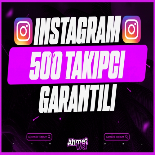  500 Kaliteli Takipçi  Garantili
